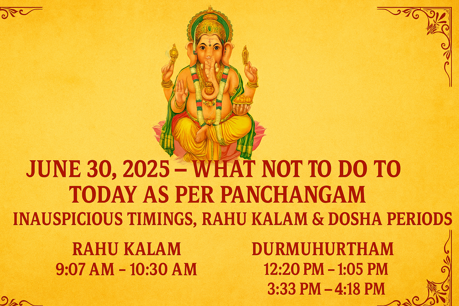 June 30, 2025 – What Not to Do Today as per Panchangam