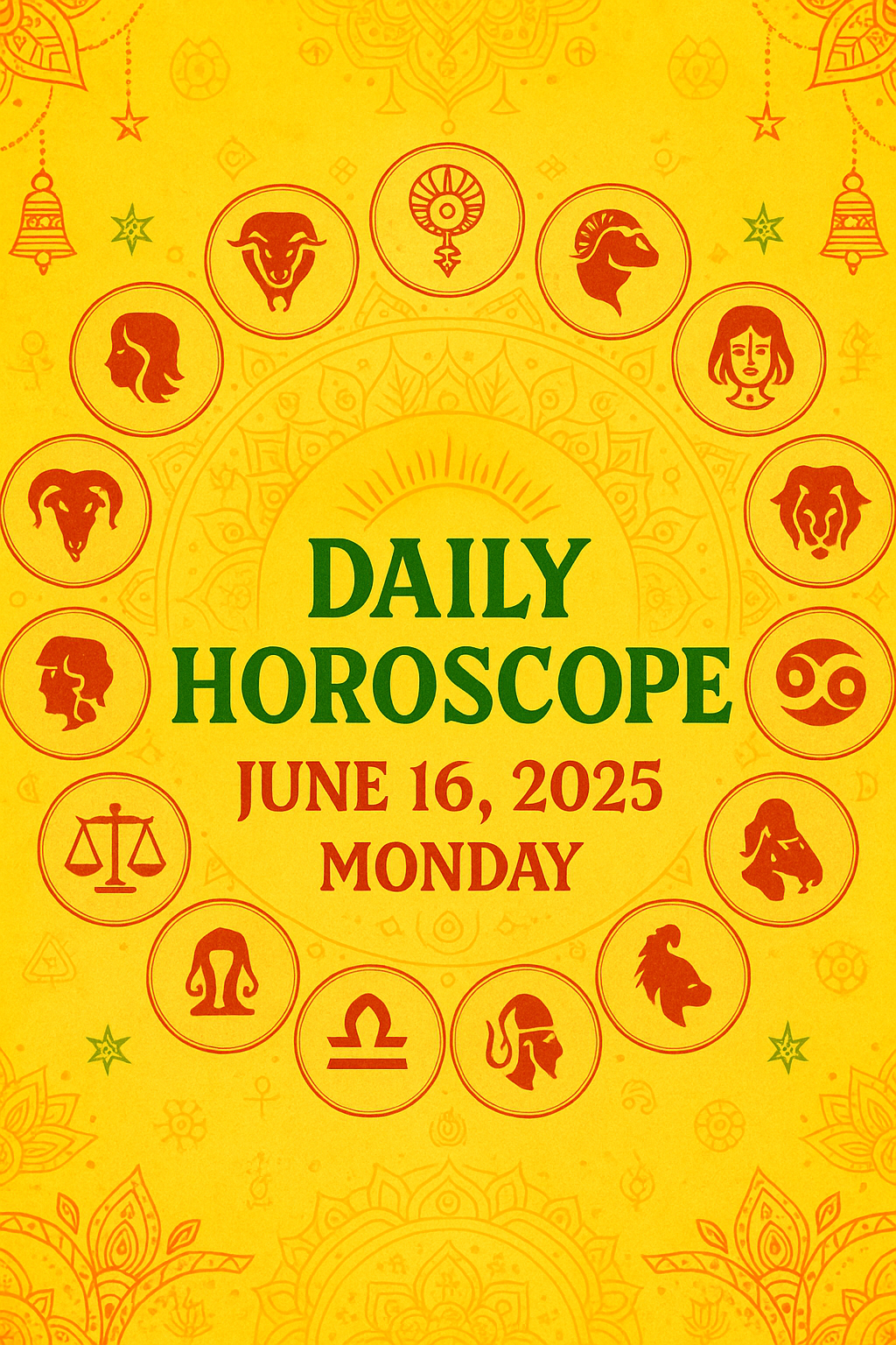 Daily Horoscope – June 16, 2025, Monday