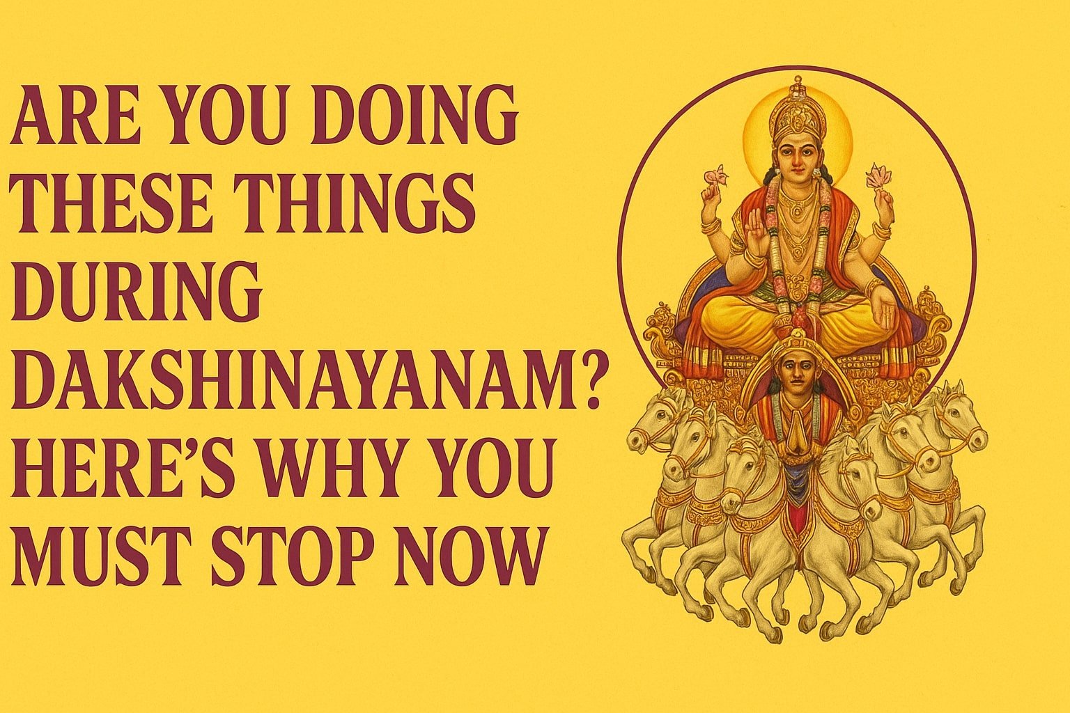 Are You Doing These Things During Dakshinayanam Here's Why You Must Stop Now