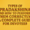 Types of Pradakshina and How to Perform Them Correctly