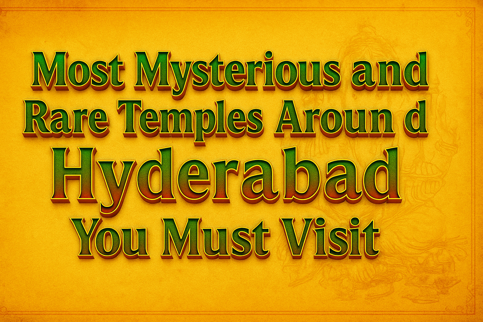 Most Mysterious and Rare Temples Around Hyderabad You Must Visit