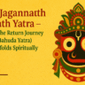 Puri Jagannath Rath Yatra – How the Return Journey (Bahuda Yatra) Unfolds Spiritually