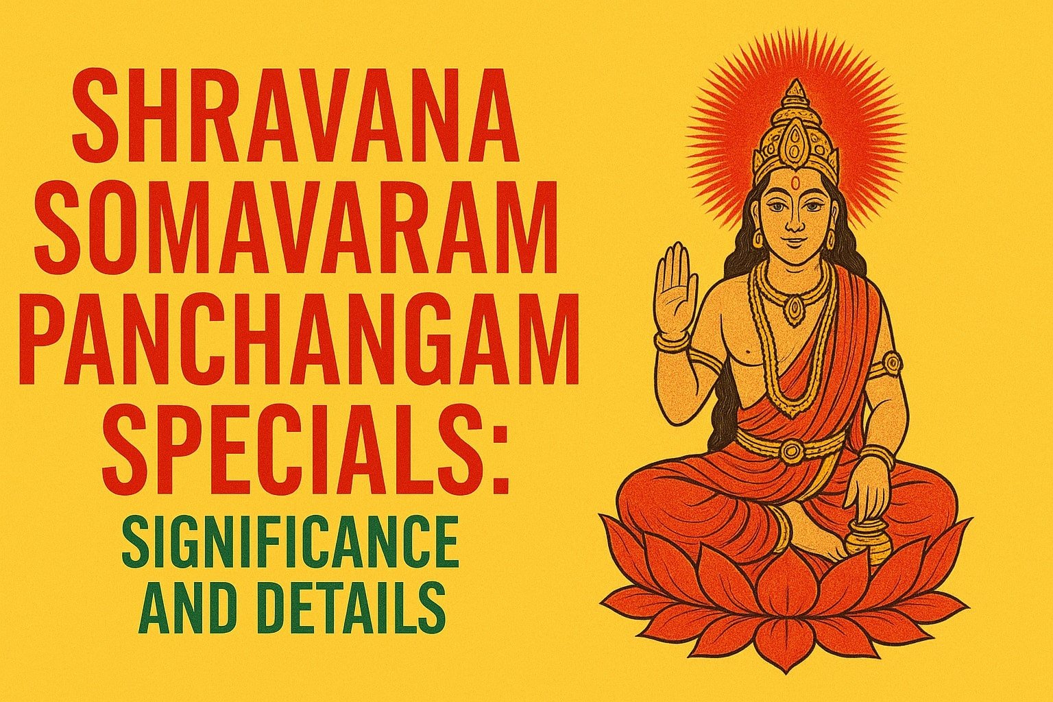 Shravana Somavaram Panchangam Specials Significance and Details