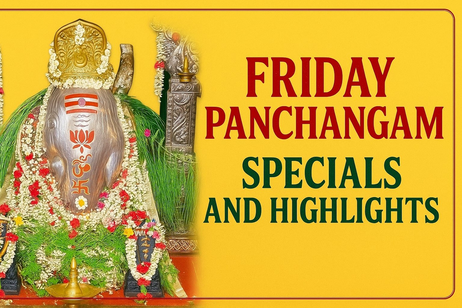 Friday Panchangam Specials and Highlights
