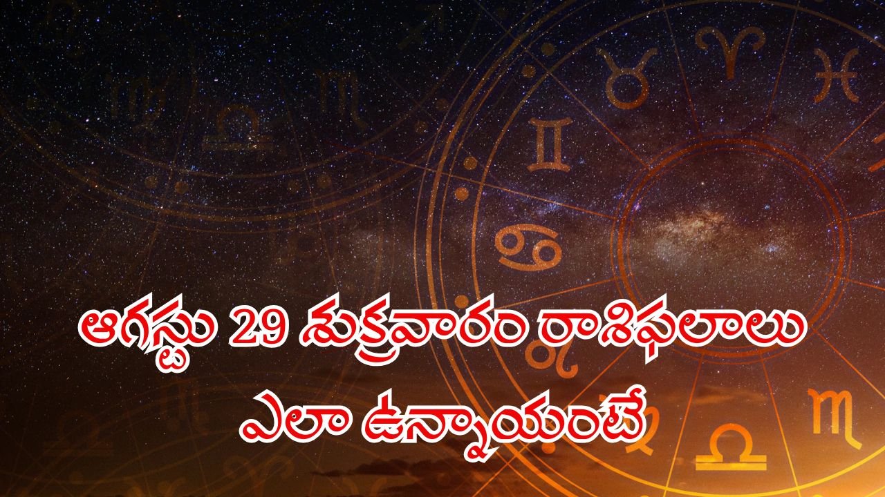 Horoscope Today August 29, 2025, Friday Predictions for All Zodiac Signs