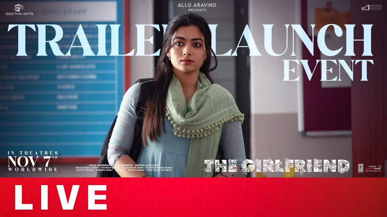 Rashmika Mandanna’s The Girlfriend Trailer Launch Event Live – Watch the Grand Celebration