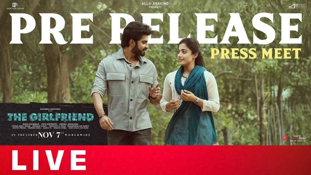 Rashmika Mandanna And Deekshith’s ‘The Girlfriend’ Pre-Release Press Meet Live