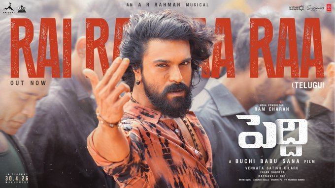 Chiranjeevi Praises Ram Charan’s ‘Rai Rai Raa Raa’ from Peddi; AR Rahman’s Fiery Anthem Wins Hearts